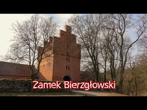 Zamek Bierzgłowski - zamek krzyżacki z XIII wieku