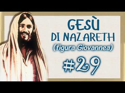 Gesù di Nazareth | #29 |