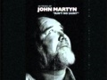 John Martyn - Black Man At Your Shoulder (Demo)