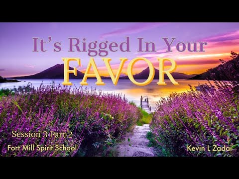 It's Rigged In Your Favor. Ft. Mill Spirit School!  Session 3 Part 2- Kevin Zadai