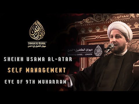 9. Sheikh Dr Usama Al-Atar | Self Management | Muharram 1442/2020