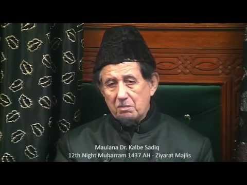 Eve 12th Muharram 1437 - Ziyarat Majlis - Maulana Dr. Kalbe Sadiq (Urdu)