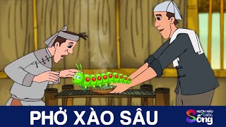 PHỞ XÀO SÂU - Truyện cổ tích - Phim hoạt hình - Tuyển tập phim hoạt hình hay nhất