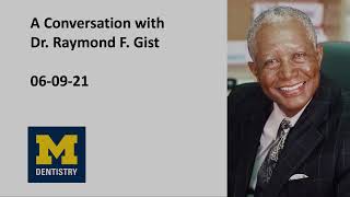 A Conversation with Dr. Raymond F. Gist