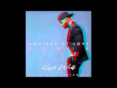 Karl Wolf feat. Kardinal Offishall - Amateur At Love [ remix 2017 ]