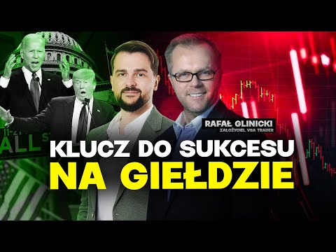 Klucz do sukcesu na giełdzie. Oto co powinieneś robić | Rafał Glinicki