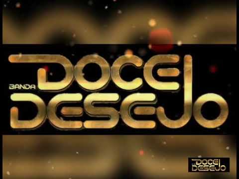 Banda Doce Desejo "Porque ele não eu"