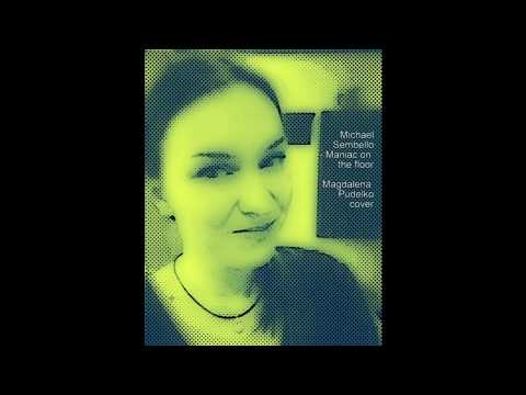 Michael Sembello - Maniac on the floor - Magdalena Pudełko Cover