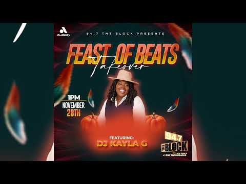 DJ Kayla G - FEAST OF BEATS: Thanksgiving Mix Weekend on 94.7 THE BLOCK | Nov. 2024 @947TheBlock