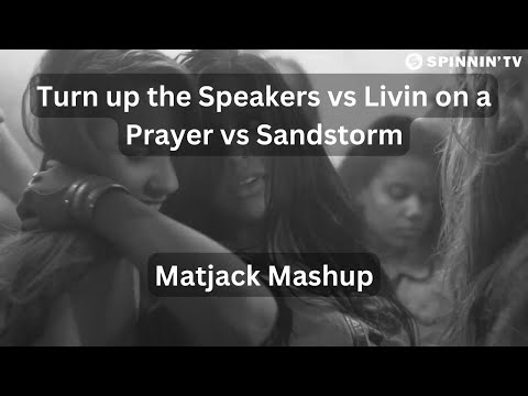 Livin on a Prayer vs Sandstorm vs turn up the speakers vs More than you know
