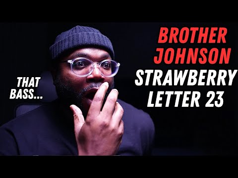 Ok I Wasn't Ready for that BASS! Brother Johnson Strawberry Letter 23 | Reaction!!