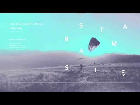 Rafał Kazik x Cwany x DJ Gram - Staram się