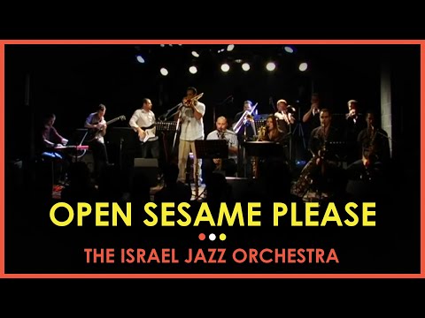 Open Sesame Please - The Israel Jazz Orchestra