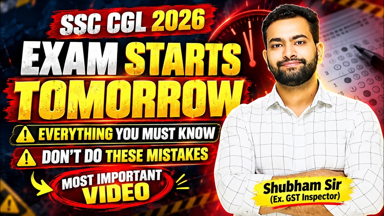 SSC CGL 2026 Last Day Strategy | ये गलतियाँ मत करना | Most Important Guidance | Shubham Sir
