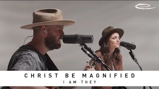 Christ Be Magnified
