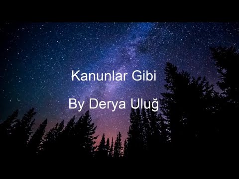 Kanunlar Gibi - Derya Uluğ (sözleri)
