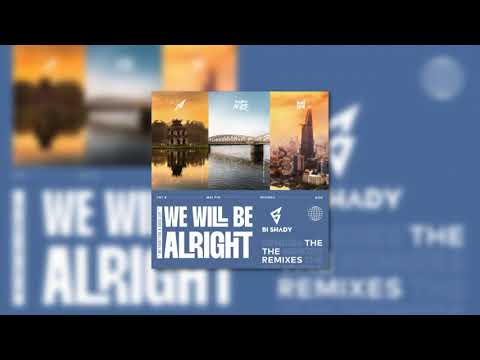 D.A x Haohinh x Double Noize - We Will Be Alright (Bi Shady Remix)