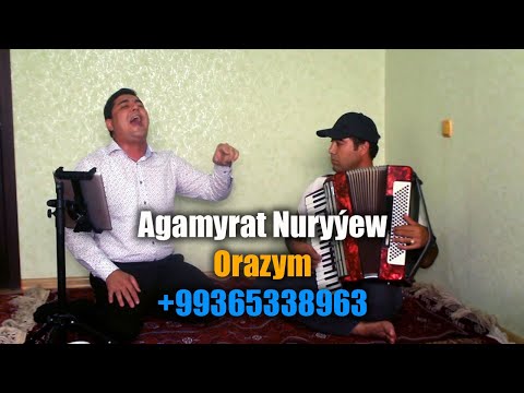 Agamyrat Nuryýew - Orazym (Janly ses)