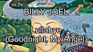 BILLY JOEL - Lullabye (Goodnight, My Angel) (Lyric Video)