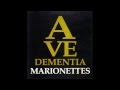 The Marionettes - Ave Dementia 