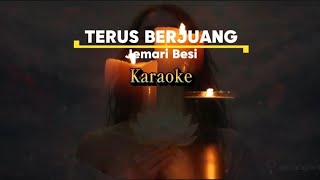 Download lagu Terus Berjuang - Jemari Besi (Karaoke) mp3 Download lagu Terus Berjuang - Jemari Besi (Karaoke) mp3