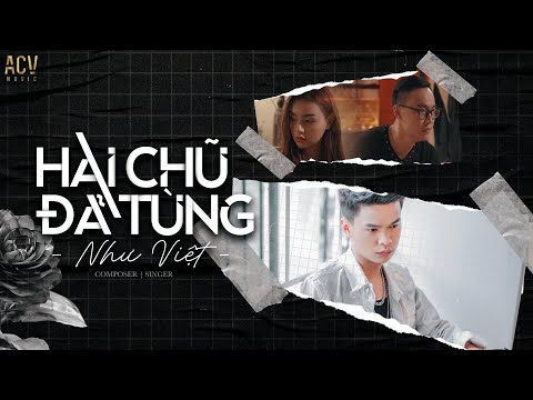 NHƯ VIỆT | HAI CHỮ ĐÃ TỪNG (OFFICIAL MUSIC VIDEO)