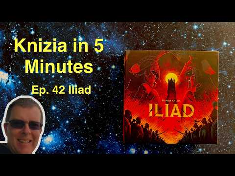 Knizia in Five Minutes. Episode 42 Iliad.