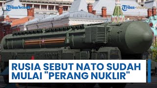 Rusia: NATO Sudah Mulai "Perang Nuklir Terbuka" buntut Aksi Polandia, Memperburuk Risiko Strategis