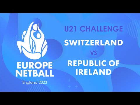 Switzerland vs Republic of Ireland | Europe Netball U21 Challenge