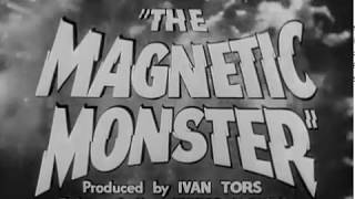 1953 The Magnetic Monster Trailer