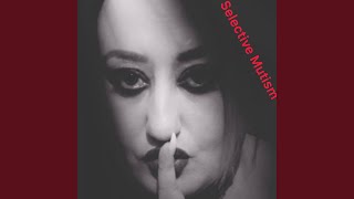 Selective Mutism Music Video