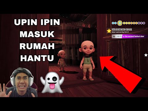 UPIN IPIN MASUK RUMAH HANTU 😱 SERAM WEH NAK TOLONG FIZI CARI BOLA 😂