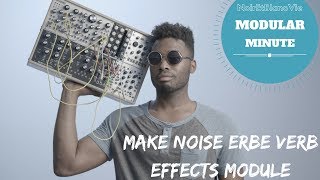Make Noise Erbe-Verb - What To Know & Where To Buy | Equipboard Make Noise Erbe-Verb - What To Know & Where To Buy | Equipboard