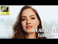 Beautiful Girls Collection In 8K ULTRA HD 60 FPS Relaxation Film