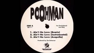 Pooh-Man - Ain&#39;t No Love (Remix) (1994)