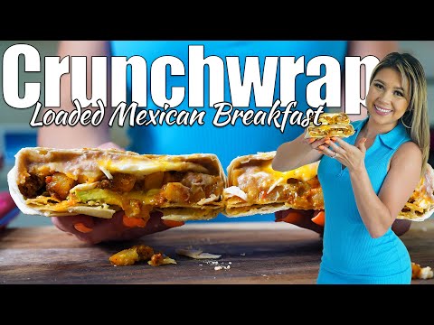 How I Make The Best LOADED MEXICAN BREAKFAST CRUNCHWRAP, You Have To TRY IT!