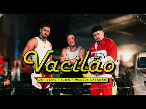 Zé Felipe, @Igowigoww , @wesleysafadao - Vacilão (Videoclipe Oficial)