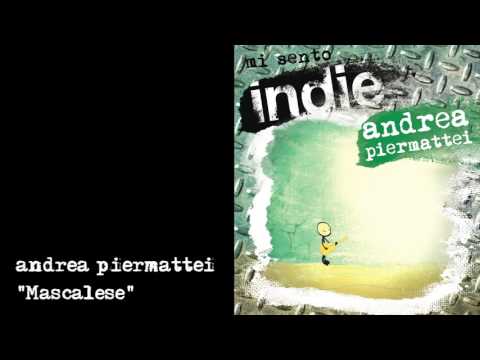 Mi sento Indie - Andrea Piermattei - 05 - Mascalese