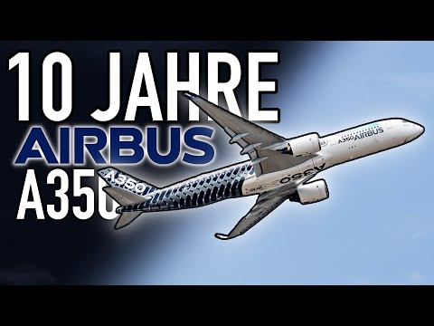 10 Years of the A350: A Complete Success! AeroNews