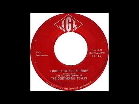 I Don't Love You No More - The Continental Co-Ets