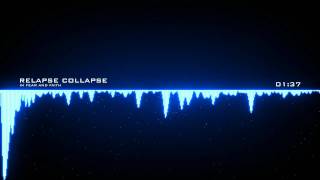 Relapse Collapse - In Fear and Faith (Audio Visualizer)
