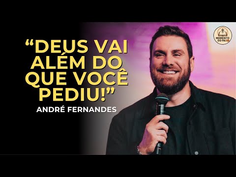 DEUS VAI ALÉM DO QUE VOCÊ PEDIU! | ANDRÉ FERNANDES