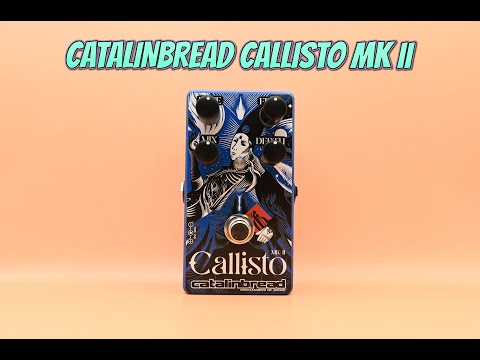 PEDAL OF THE WEEK EPISODE #2 - CALLISTO MKII 4K