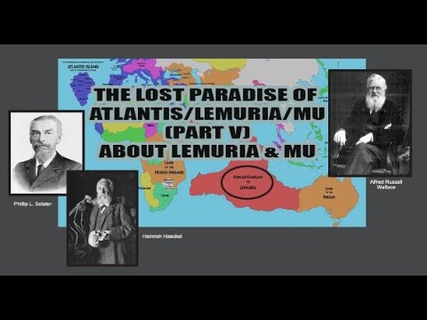 102. The Lost Paradise of Atlantis/Lemuria/Mu (Part V) About Lemuria & Mu