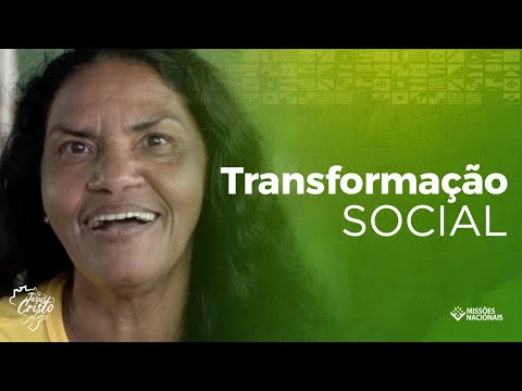 Só Jesus Cristo Salva - Transformação Social
