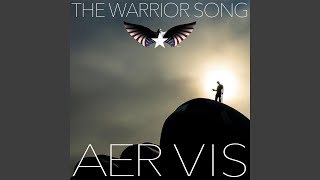 The Warrior Song Aer Vis