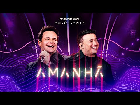 Matheus & Kauan - Amanhã #Envolvente