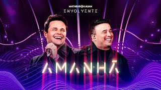 Matheus & Kauan - Amanhã #Envolvente