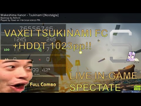 osu! | Vaxei - Tsukinami HDDT FC 1023pp!!  Live in-game Spectate/chat!!! (run starts at 1:20)
