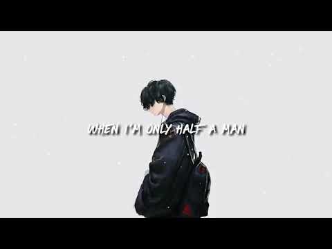 Half A Man - Nightcore